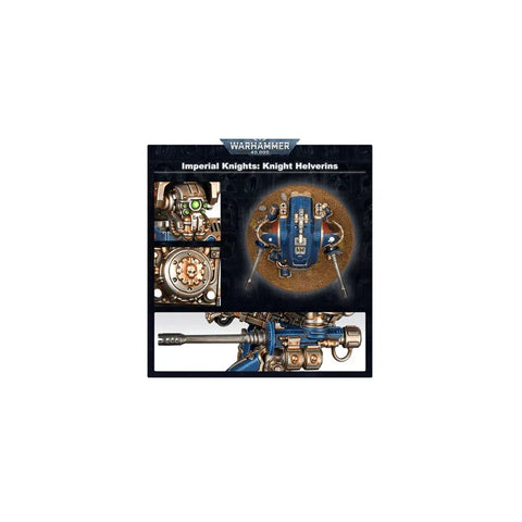 Imperial Knights Knight Helverins Warhammer 40,000 miniature details, blue and gold mech model.